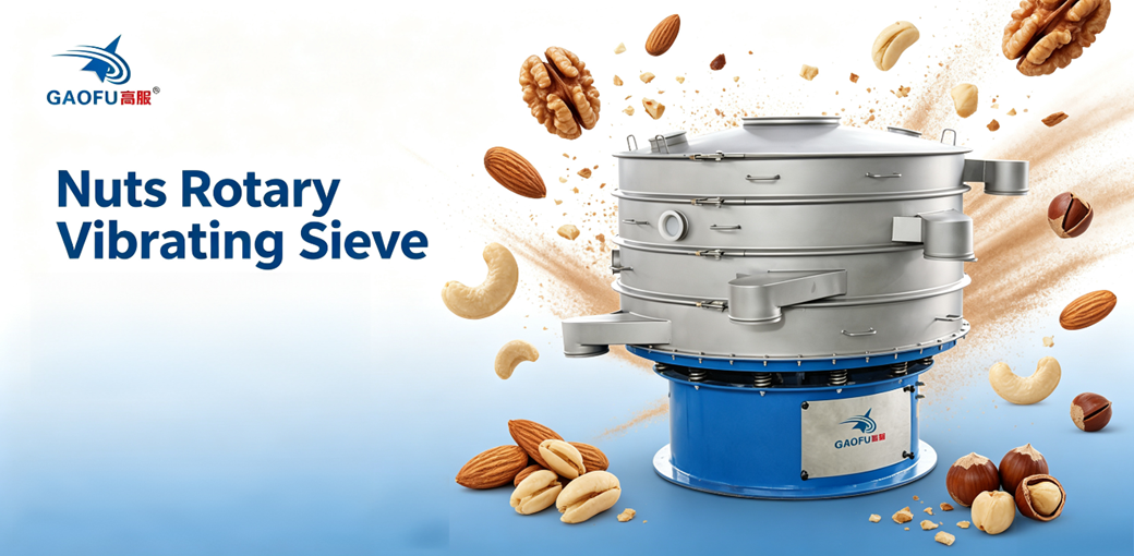Gaofu Multi‑Deck Nut Rotary Vibrating Sieve: One‑Pass Classification of Dried Nuts by Multiple Particle Sizes