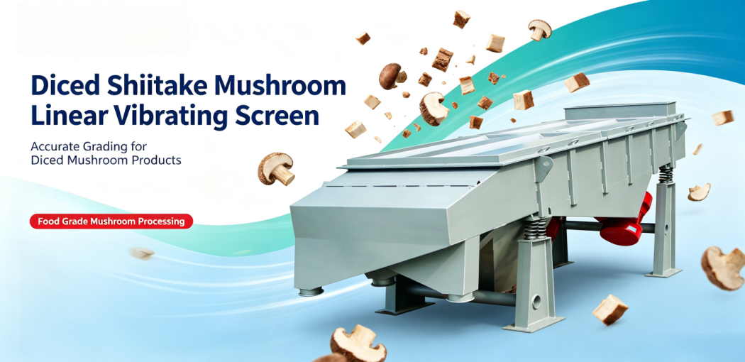 Gaofu Food‑Grade Linear Vibrating Screen for Diced Shiitake Mushrooms: 304 Stainless Steel Construction, Specialised Equipment for Dried Edible Fungus Processing Plants