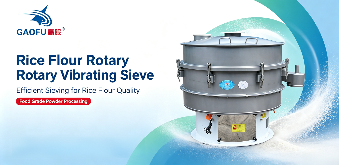 Rice Flour Rotary Vibrating Sieve with Self-Cleaning Anti-Blocking Design: Adapted for Wet-Milled and Dried Rice Flour Classification
