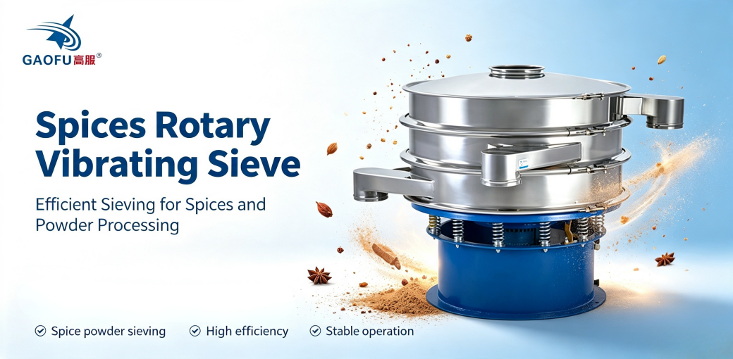 Gaofu Spice Rotary Vibrating Sieve – Stable Operation for Refined Classification of Spices